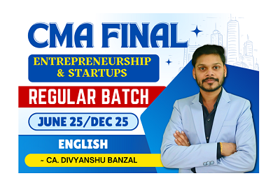 CMA FINAL ENTREPRENEURSHIP & STARTUP EXAM ORIENTED BATCH (ENGLISH)